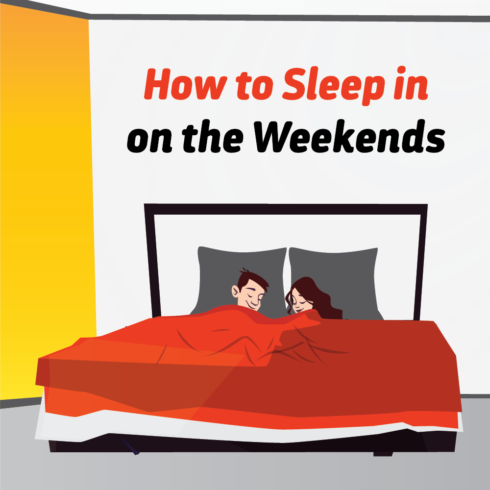 How to Sleep in on the Weekends