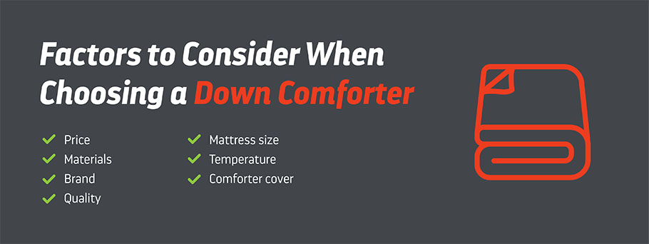 Factors to consider when choosing a Down Comforter