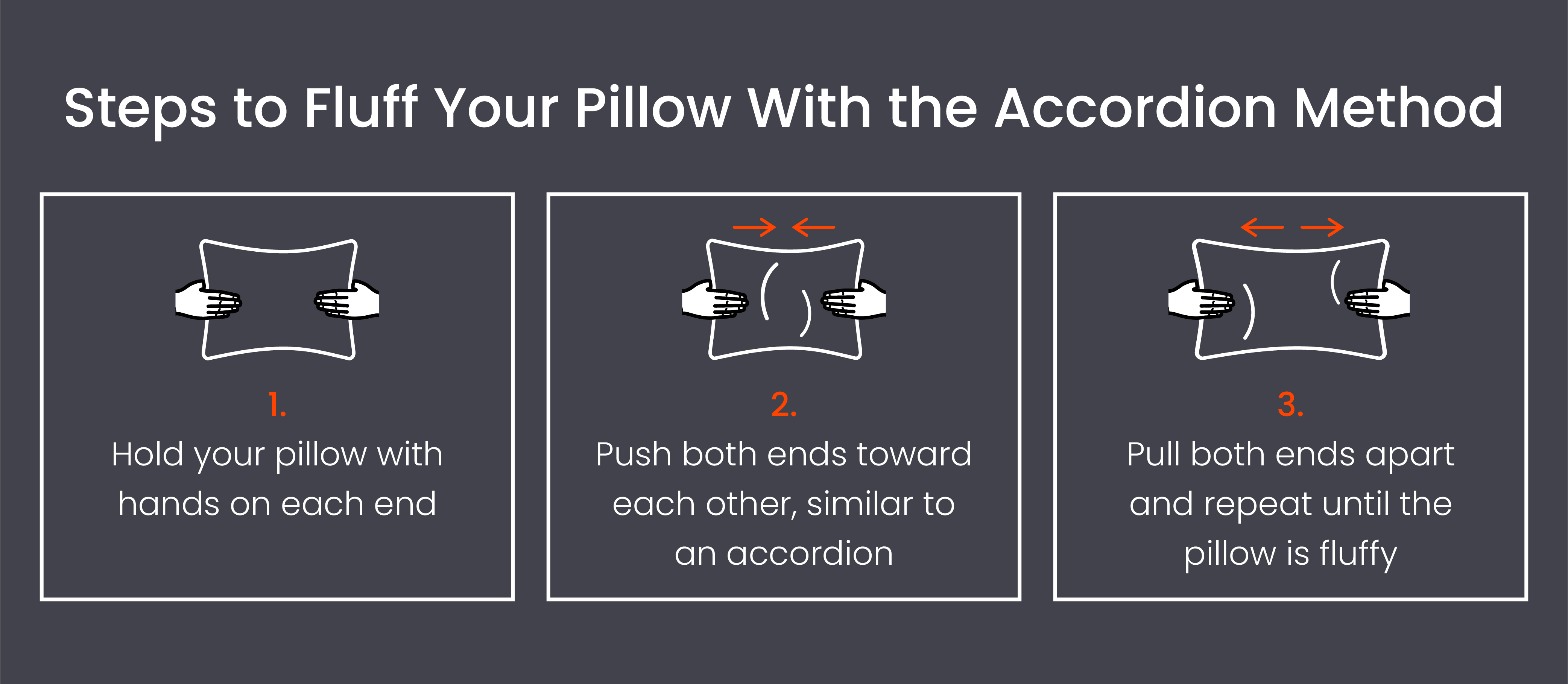 Steps to fluff your pillow with the accordion method